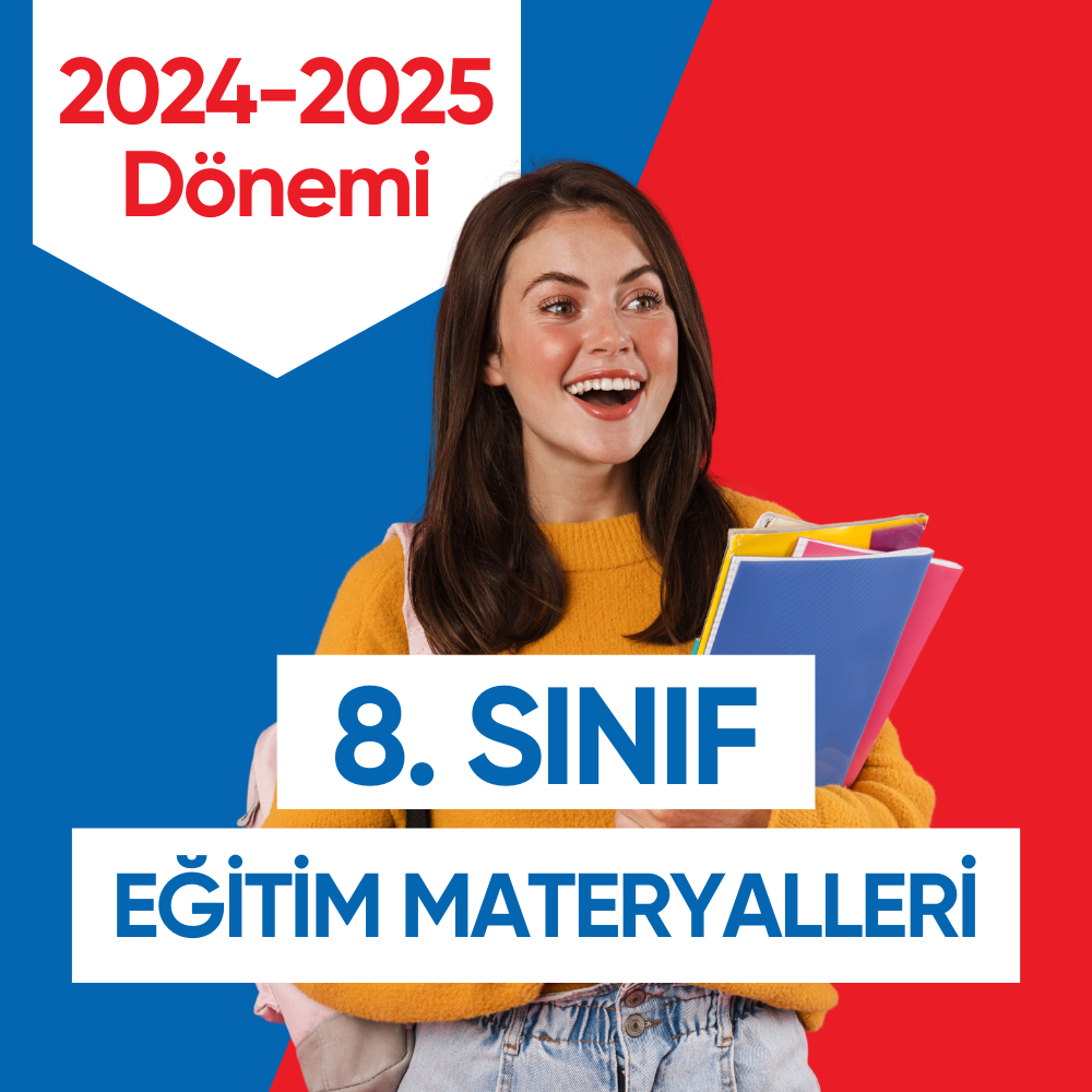 8.SINIF 2024 - 2025 EĞİTİM MATERYALLERİ